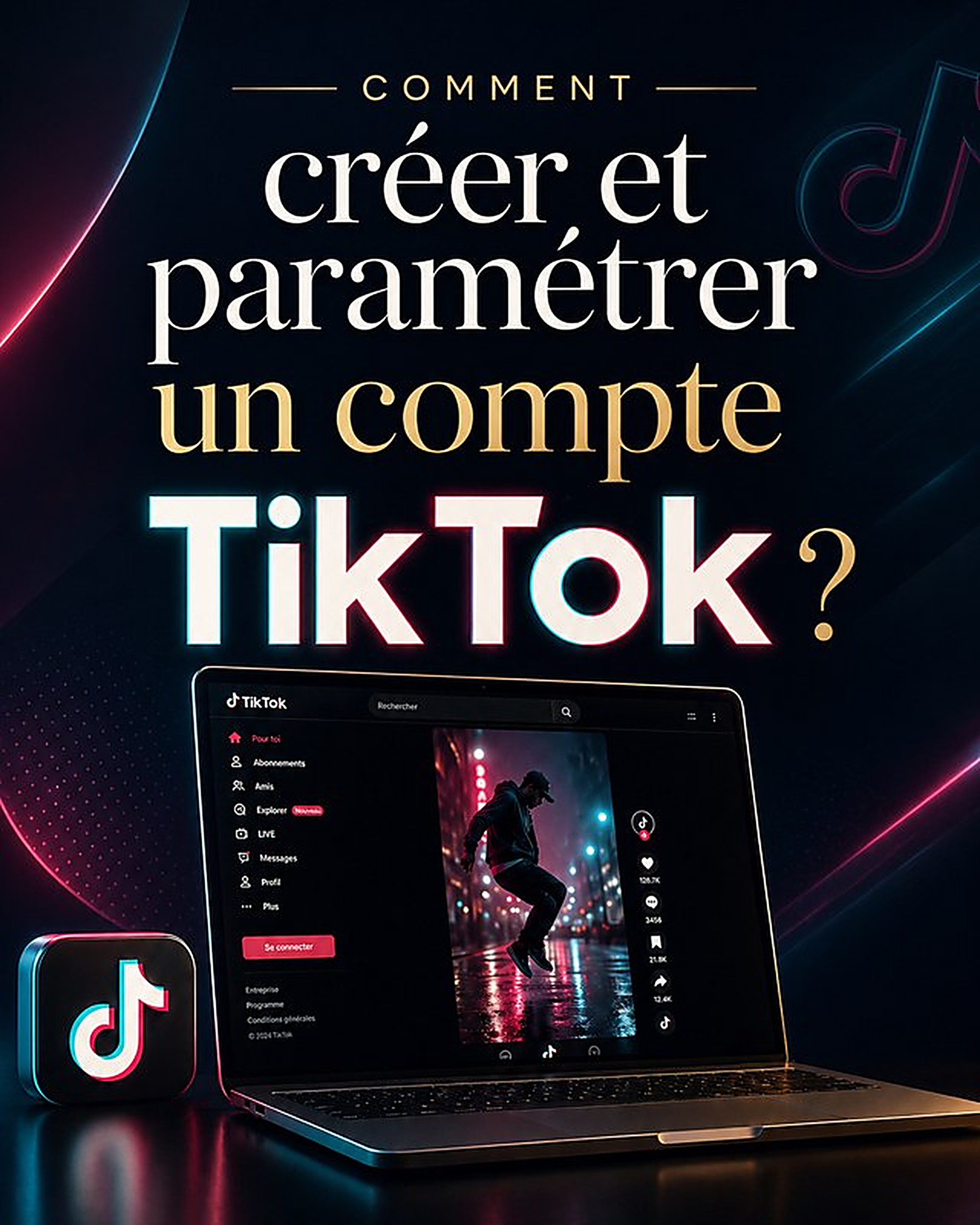 Créer et paramétrer un compte TikTok