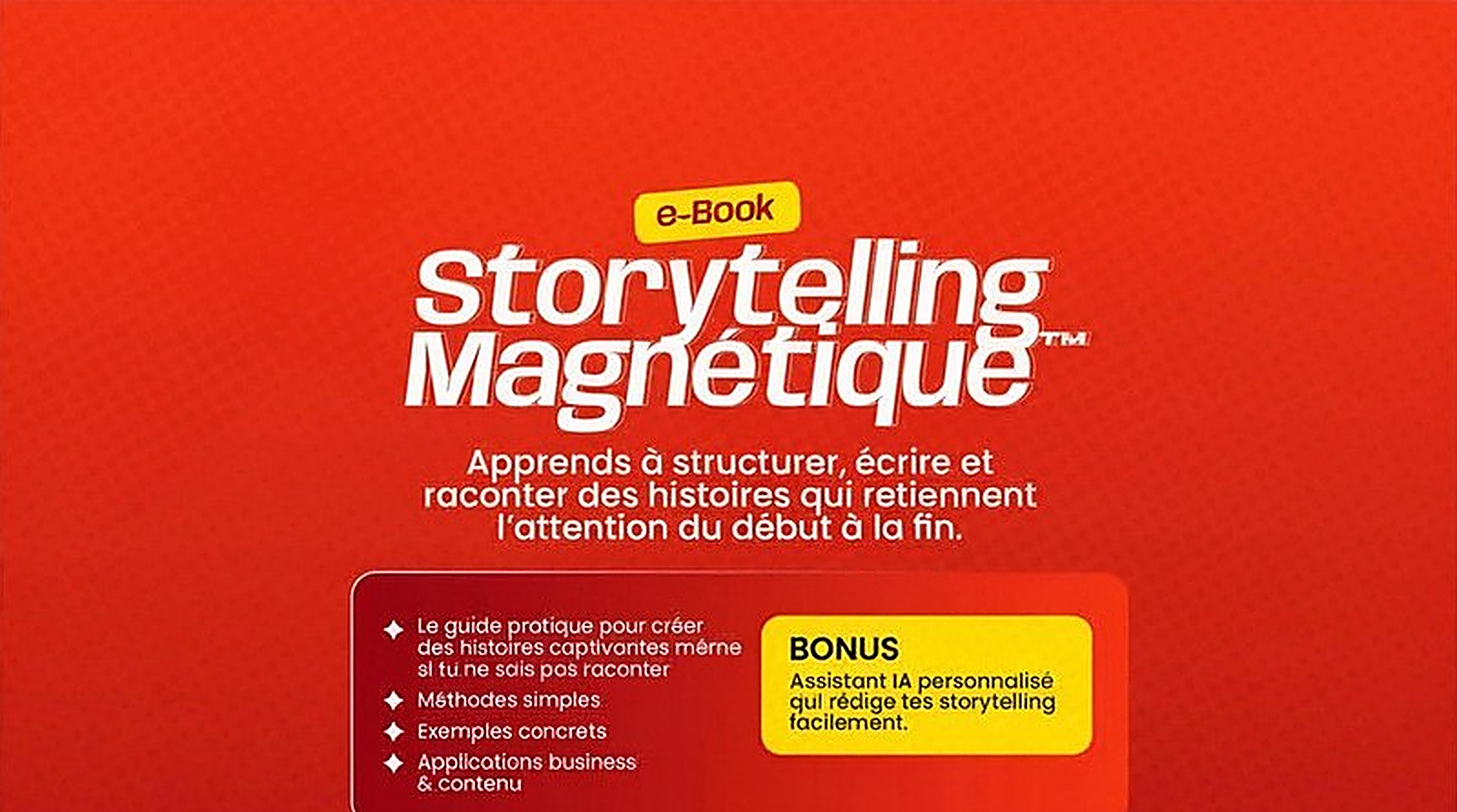 Storytelling magnétique pour les nuls